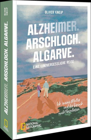 Alzheimer. Arschloch. Algarve.