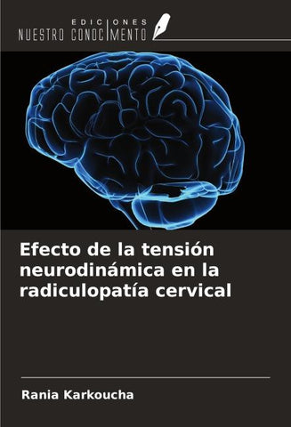 Efecto de la tensión neurodinámica en la radiculopatía cervical