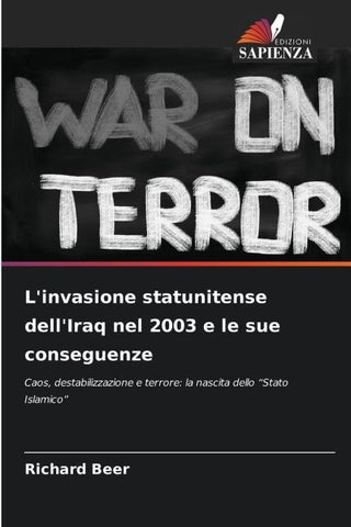 L'invasione statunitense dell'Iraq nel 2003 e le sue conseguenze