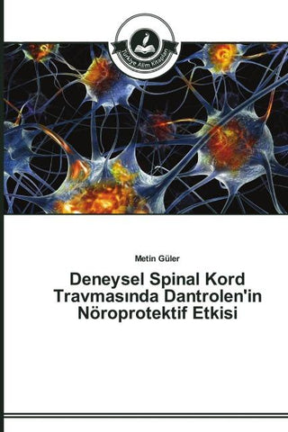 Deneysel Spinal Kord Travmas¿nda Dantrolen'in Nöroprotektif Etkisi