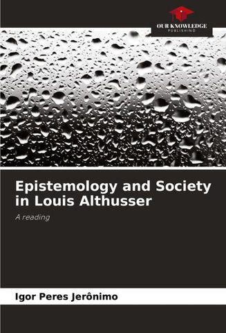 Epistemology and Society in Louis Althusser