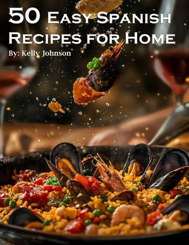 50 Easy Spanish Recipes for Home