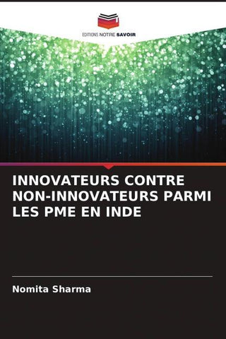 INNOVATEURS CONTRE NON-INNOVATEURS PARMI LES PME EN INDE