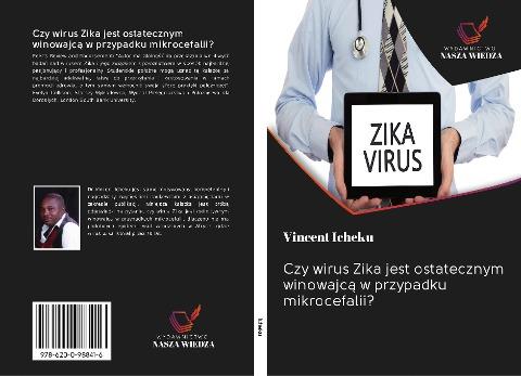 Czy wirus Zika jest ostatecznym winowajc¿ w przypadku mikrocefalii?