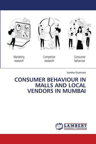 CONSUMER BEHAVIOUR IN MALLS AND LOCAL VENDORS IN MUMBAI