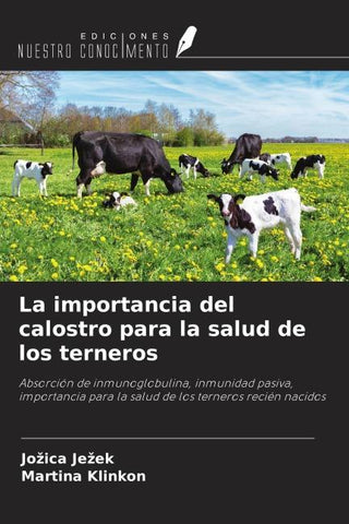 La importancia del calostro para la salud de los terneros