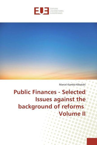 Public Finances - Selected Issues against the background of reforms Volume II