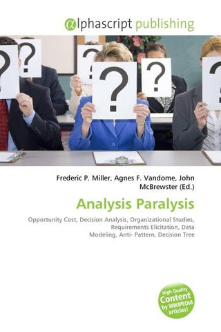 Analysis Paralysis