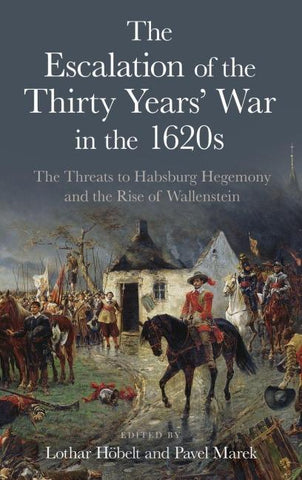The Escalation of the Thirty Years' War in the 1620s
