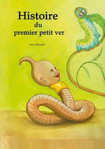 Histoire  du premier petit ver