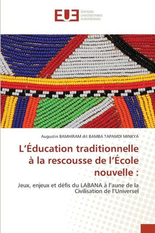 L'Éducation traditionnelle à la rescousse de l'École nouvelle :