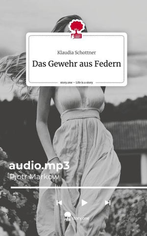 Das Gewehr aus Federn. Life is a Story - story.one