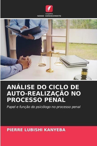 ANÁLISE DO CICLO DE AUTO-REALIZAÇÃO NO PROCESSO PENAL