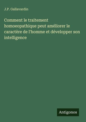 Comment le traitement homoeopathique peut améliorer le caractère de l'homme et développer son intelligence