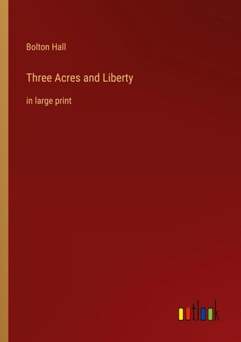Three Acres and Liberty