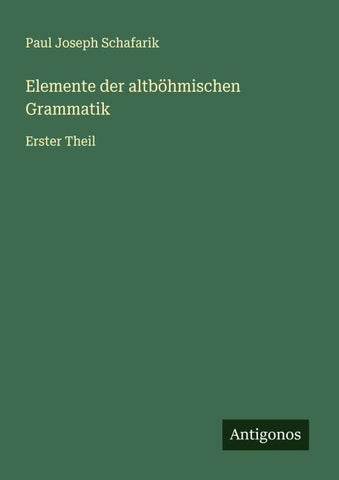Elemente der altböhmischen Grammatik