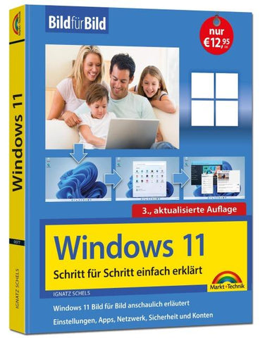 Windows 11 Bild für Bild erklärt - Windows 11. Ideal für Einsteiger und Umsteiger geeignet - 3. Auflage