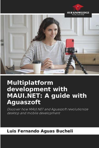 Multiplatform development with MAUI.NET: A guide with Aguaszoft