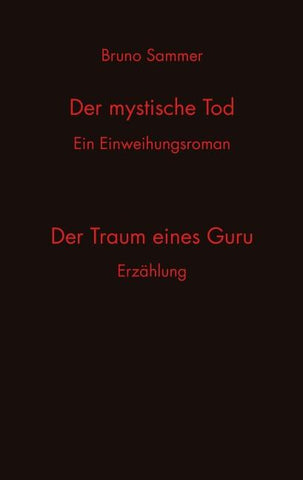 Der mystische Tod/Der Traum eines Guru