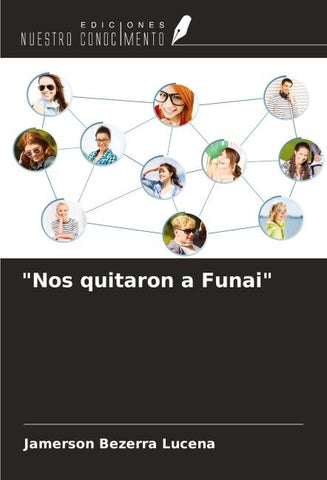 "Nos quitaron a Funai"