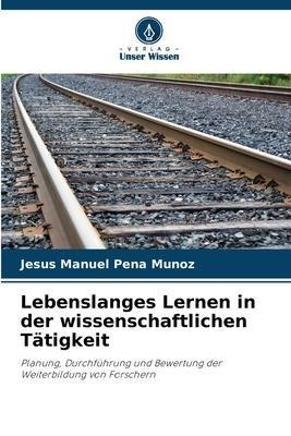 Lebenslanges Lernen in der wissenschaftlichen Tätigkeit