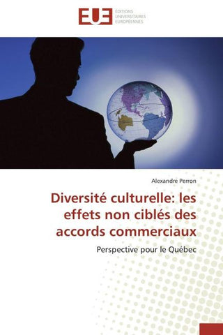Diversité culturelle: les effets non ciblés des accords commerciaux