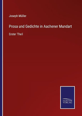 Prosa und Gedichte in Aachener Mundart