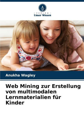 Web Mining zur Erstellung von multimodalen Lernmaterialien für Kinder