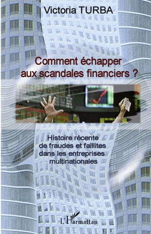 Comment échapper aux scandales financiers ?