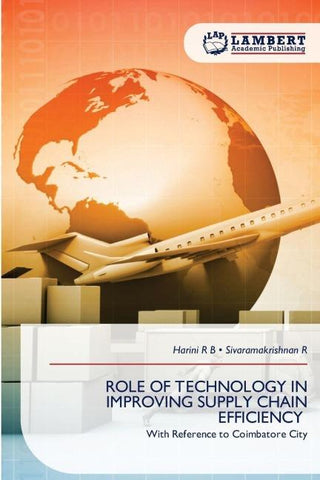 ROLE OF TECHNOLOGY IN IMPROVING SUPPLY CHAIN EFFICIENCY