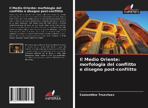 Il Medio Oriente: morfologia del conflitto e disegno post-conflitto