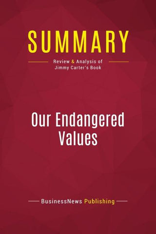 Summary: Our Endangered Values