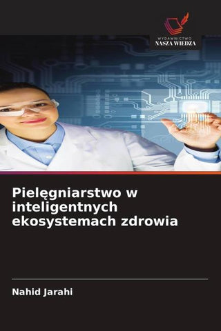 Piel¿gniarstwo w inteligentnych ekosystemach zdrowia