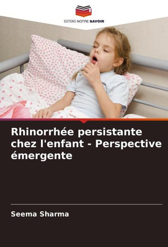 Rhinorrhée persistante chez l'enfant - Perspective émergente