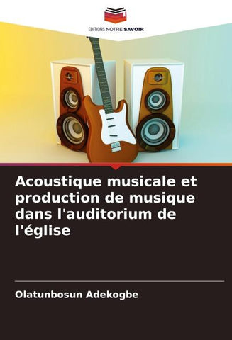 Acoustique musicale et production de musique dans l'auditorium de l'église