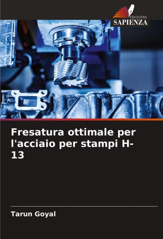 Fresatura ottimale per l'acciaio per stampi H-13