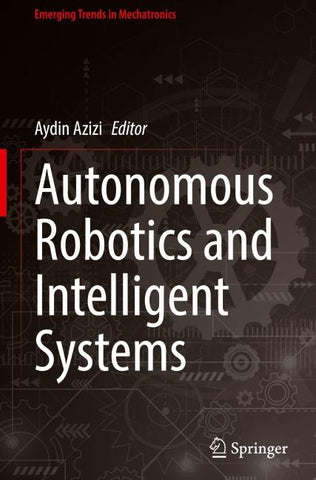Autonomous Robotics and Intelligent Systems