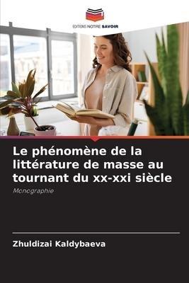 Le phénomène de la littérature de masse au tournant du xx-xxi siècle