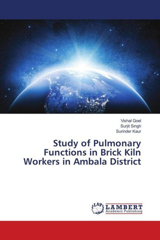 Study of Pulmonary Functions in Brick Kiln Workers in Ambala District