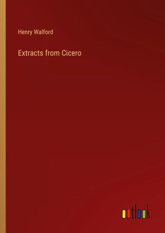 Extracts from Cicero