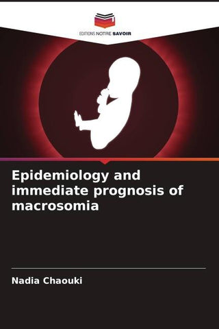 Epidemiology and immediate prognosis of macrosomia