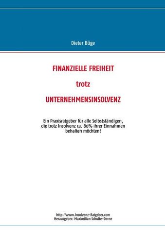 Finanzielle Freiheit trotz Unternehmensinsolvenz