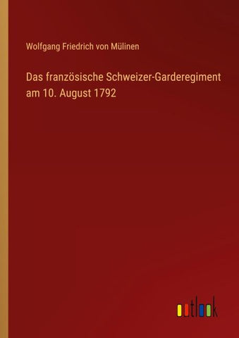 Das französische Schweizer-Garderegiment am 10. August 1792