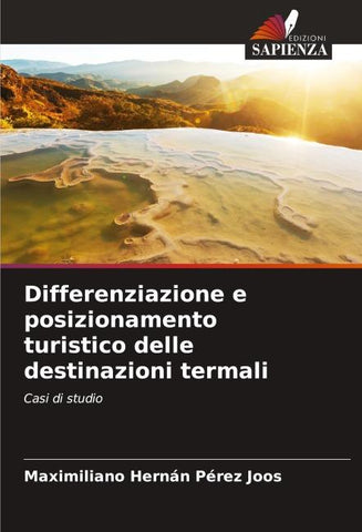 Differenziazione e posizionamento turistico delle destinazioni termali