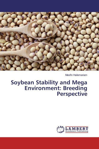 Soybean Stability and Mega Environment: Breeding Perspective