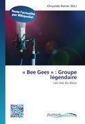 ' Bee Gees ' : Groupe légendaire