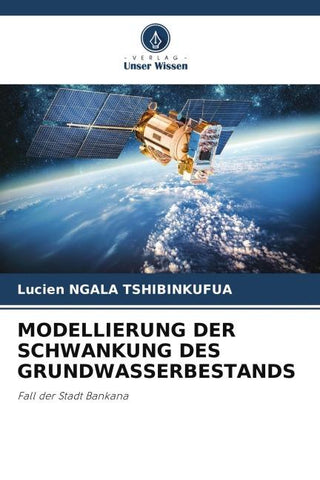 MODELLIERUNG DER SCHWANKUNG DES GRUNDWASSERBESTANDS