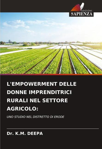 L'EMPOWERMENT DELLE DONNE IMPRENDITRICI RURALI NEL SETTORE AGRICOLO:
