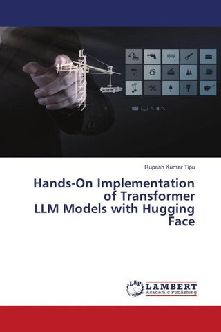 Hands-On Implementation of Transformer LLM Models with Hugging Face