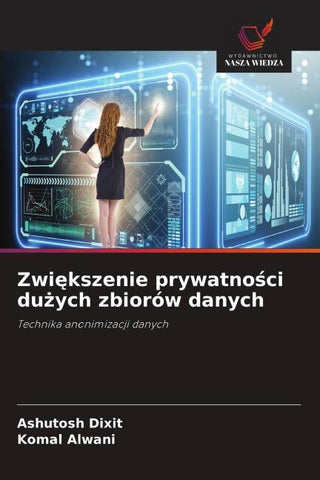 Zwi¿kszenie prywatno¿ci du¿ych zbiorów danych